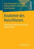 Zimmermann / Rüter / Bettinger |  Anatomie des Ausschlusses | Buch |  Sack Fachmedien