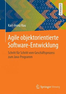 Rau | Agile objektorientierte Software-Entwicklung | Buch | 978-3-658-00775-1 | sack.de