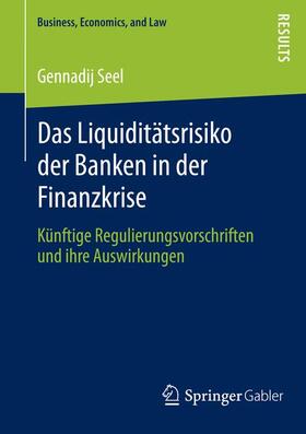 Seel |  Das Liquiditätsrisiko der Banken in der Finanzkrise | Buch |  Sack Fachmedien