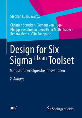 Staudter / Hugo / Lunau | Design for Six Sigma+Lean Toolset | Buch | 978-3-658-00827-7 | sack.de