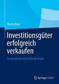 Maas |  Investitionsgüter erfolgreich verkaufen | Buch |  Sack Fachmedien