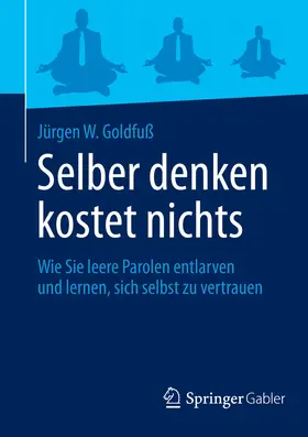 Goldfuß | Selber denken kostet nichts | E-Book | www.sack.de