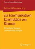 Christmann |  Zur kommunikativen Konstruktion von Räumen | Buch |  Sack Fachmedien