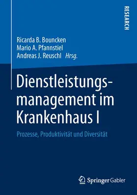Bouncken / Pfannstiel / Reuschl |  Dienstleistungsmanagement im Krankenhaus I | Buch |  Sack Fachmedien