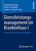 Bouncken / Pfannstiel / Reuschl |  Dienstleistungsmanagement im Krankenhaus I | eBook | Sack Fachmedien
