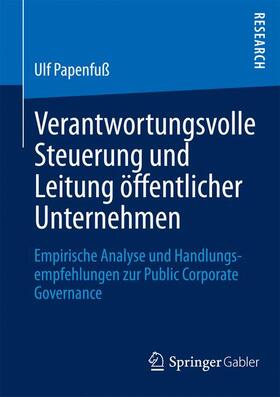 Papenfuß | Verantwortungsvolle Steuerung und Leitung öffentlicher Unternehmen | Buch | 978-3-658-00876-5 | sack.de