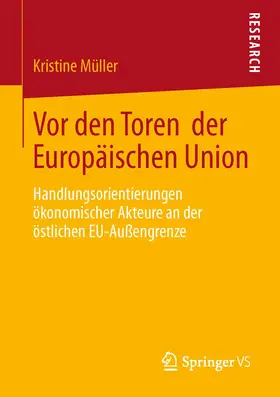 Müller | Vor den Toren der Europäischen Union | Buch | 978-3-658-00909-0 | www.sack.de