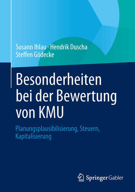 Ihlau / Duscha / Gödecke | Besonderheiten bei der Bewertung von KMU | E-Book | sack.de