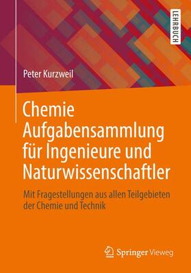 Kurzweil | Chemie Aufgabensammlung | Buch | 978-3-658-01001-0 | sack.de
