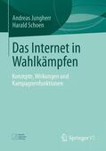 Schoen / Jungherr |  Das Internet in Wahlkämpfen | Buch |  Sack Fachmedien