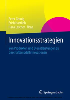 Granig / Hartlieb / Lercher |  Innovationsstrategien | eBook | Sack Fachmedien