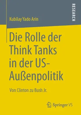 Arin |  Die Rolle der Think Tanks in der US-Außenpolitik | Buch |  Sack Fachmedien