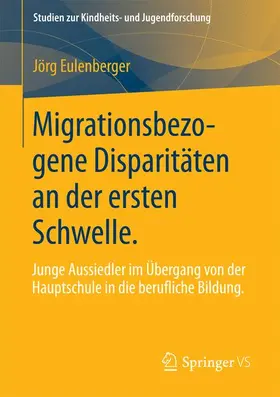 Eulenberger |  Migrationsbezogene Disparitäten an der ersten Schwelle. | Buch |  Sack Fachmedien