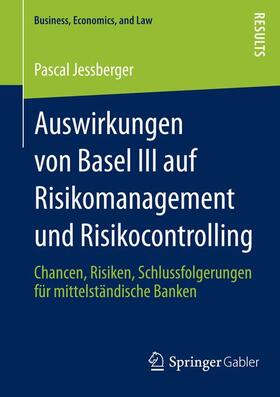 Jessberger |  Auswirkungen von Basel III auf Risikomanagement und Risikocontrolling | Buch |  Sack Fachmedien