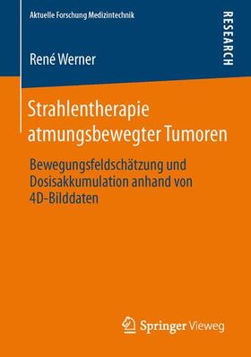 Werner | Strahlentherapie atmungsbewegter Tumoren | Buch | 978-3-658-01145-1 | sack.de