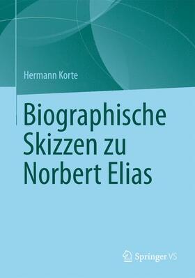 Korte |  Biographische Skizzen zu Norbert Elias | Buch |  Sack Fachmedien