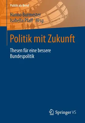 Burmester / Pfaff |  Politik mit Zukunft | Buch |  Sack Fachmedien