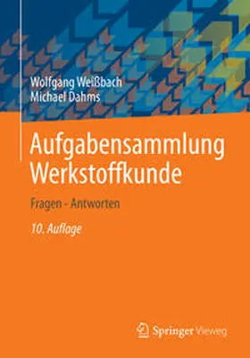 Weißbach / Dahms |  Aufgabensammlung Werkstoffkunde | eBook | Sack Fachmedien