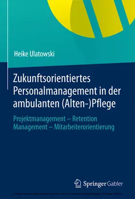Ulatowski | Zukunftsorientiertes Personalmanagement in der ambulanten (Alten-)Pflege | E-Book | www.sack.de
