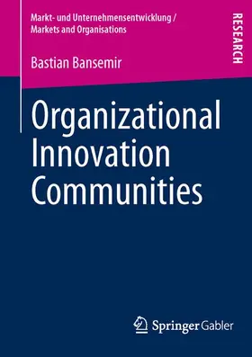 Bansemir |  Organizational Innovation Communities | Buch |  Sack Fachmedien
