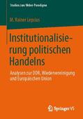 Lepsius |  Institutionalisierung politischen Handelns | Buch |  Sack Fachmedien