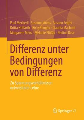 Mecheril / Arens / Fegter | Differenz unter Bedingungen von Differenz | Buch | 978-3-658-01339-4 | sack.de