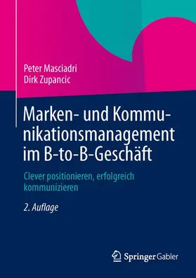 Zupancic / Masciadri |  Marken- und Kommunikationsmanagement im B-to-B-Geschäft | Buch |  Sack Fachmedien