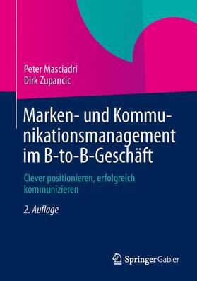 Zupancic / Masciadri |  Marken- und Kommunikationsmanagement im B-to-B-Geschäft | Buch |  Sack Fachmedien