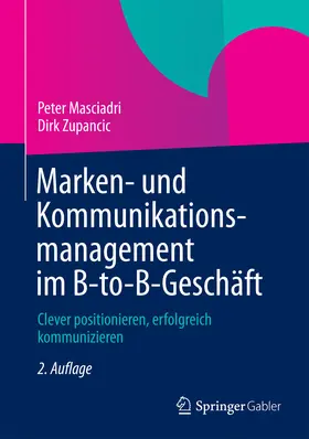Masciadri / Zupancic |  Marken- und Kommunikationsmanagement im B-to-B-Geschäft | eBook | Sack Fachmedien
