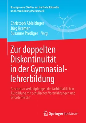 Ableitinger / Kramer / Prediger |  Zur doppelten Diskontinuität in der Gymnasiallehrerbildung | Buch |  Sack Fachmedien