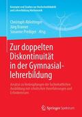 Ableitinger / Kramer / Prediger |  Zur doppelten Diskontinuität in der Gymnasiallehrerbildung | Buch |  Sack Fachmedien