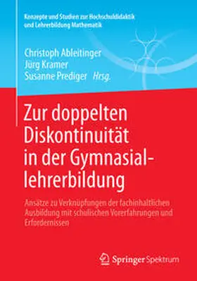 Ableitinger / Kramer / Prediger |  Zur doppelten Diskontinuität in der Gymnasiallehrerbildung | eBook | Sack Fachmedien