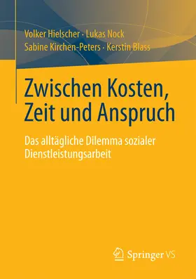 Hielscher / Nock / Kirchen-Peters |  Zwischen Kosten, Zeit und Anspruch | eBook | Sack Fachmedien