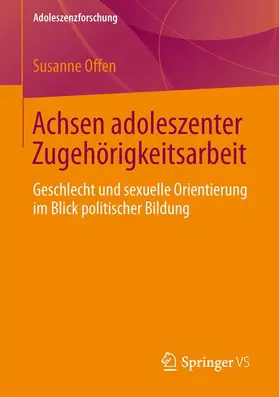 Offen |  Achsen adoleszenter Zugehörigkeitsarbeit | Buch |  Sack Fachmedien