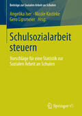 Iser / Kastirke / Lipsmeier |  Schulsozialarbeit steuern | eBook | Sack Fachmedien