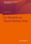 Prinz |  Zur Aktualität von Maurice Merleau-Ponty | Buch |  Sack Fachmedien