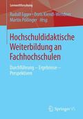Egger / Pöllinger / Kiendl-Wendner |  Hochschuldidaktische Weiterbildung an Fachhochschulen | Buch |  Sack Fachmedien