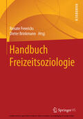 Freericks / Brinkmann |  Handbuch Freizeitsoziologie | eBook | Sack Fachmedien