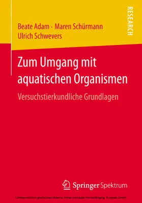 Adam / Schürmann / Schwevers | Zum Umgang mit aquatischen Organismen | E-Book | sack.de