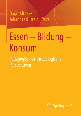Althans / Bilstein |  Essen - Bildung - Konsum | eBook | Sack Fachmedien