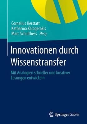 Herstatt / Schulthess / Kalogerakis |  Innovationen durch Wissenstransfer | Buch |  Sack Fachmedien