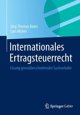Micker / Knies | Internationales Ertragsteuerrecht | Buch | 978-3-658-01583-1 | sack.de