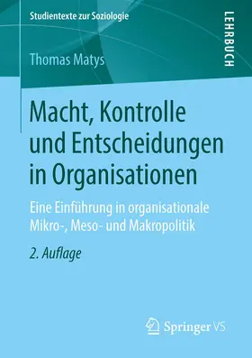 Matys |  Macht, Kontrolle und Entscheidungen in Organisationen | Buch |  Sack Fachmedien