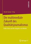 Gonser |  Die multimediale Zukunft des Qualitätsjournalismus | Buch |  Sack Fachmedien