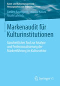 Baumgarth / Kaluza / Lohrisch |  Markenaudit für Kulturinstitutionen | eBook | Sack Fachmedien