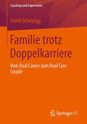 Schreyögg |  Familie trotz Doppelkarriere | Buch |  Sack Fachmedien