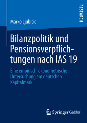 Ljubicic | Bilanzpolitik und Pensionsverpflichtungen nach IAS 19 | E-Book | sack.de