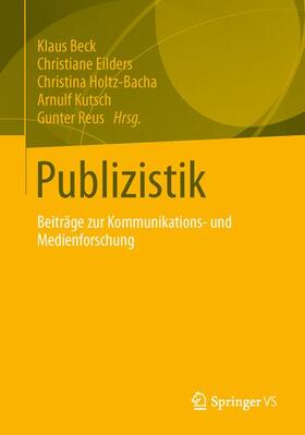 Beck / Eilders / Reus | Publizistik | Buch | 978-3-658-01725-5 | sack.de