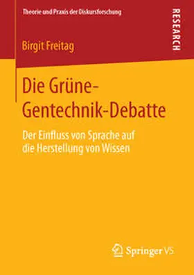 Freitag |  Die Grüne-Gentechnik-Debatte | Buch |  Sack Fachmedien