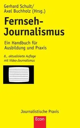 Buchholz / Schult | Fernseh-Journalismus | Buch | 978-3-658-01760-6 | www.sack.de